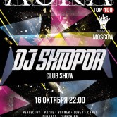 Dj Shtopor Club Show / Moscow